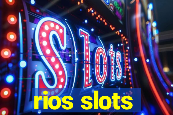 rios slots